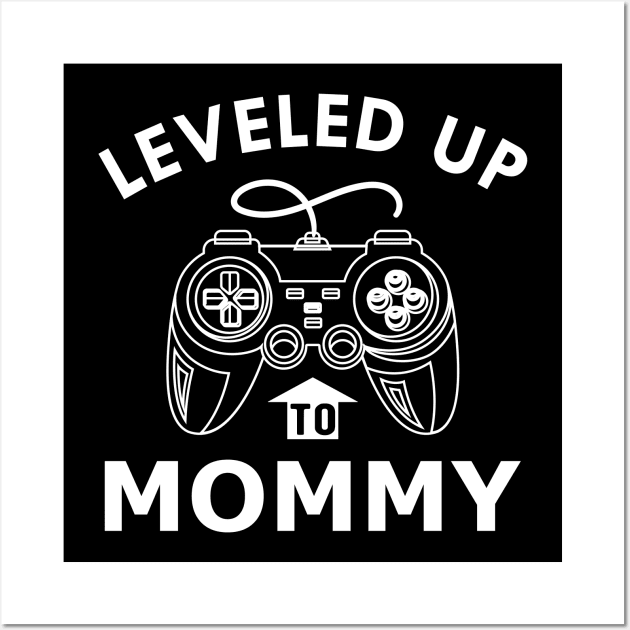 New Mommy - Leveled up to mommy Wall Art by KC Happy Shop